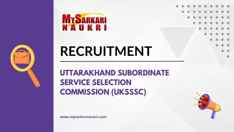 Uttarakhand Subordinate Service Selection Commission (UKSSSC)